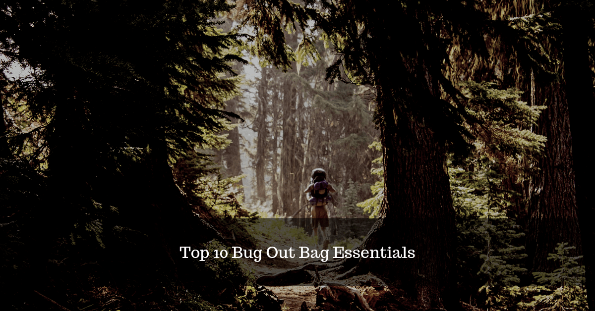 Top 10 Bug Out Bag Essentials