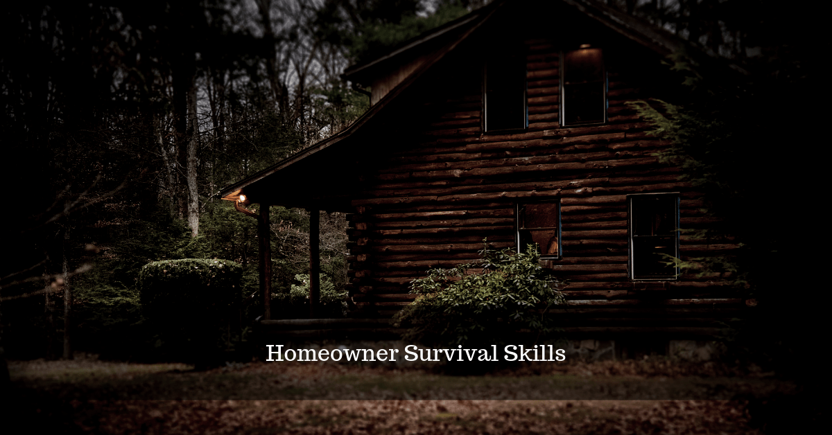 The 5 Essential Survival Skills Every Homeowner Needs To Know