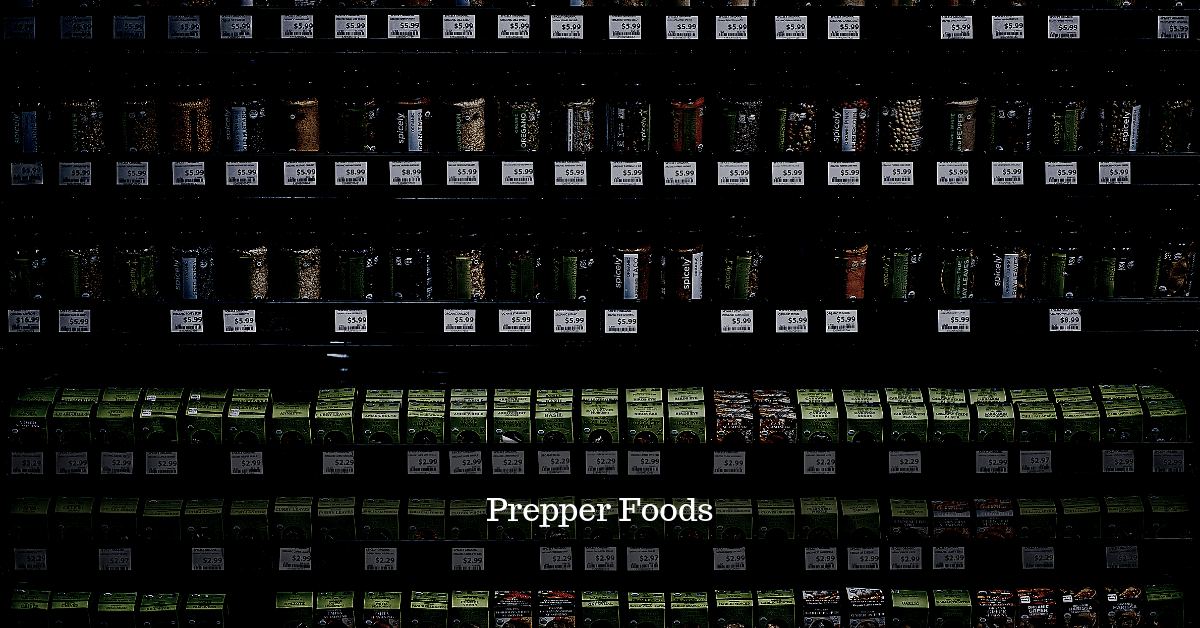 Top 10 Prepper Foods To Have for SHTF Scenarios