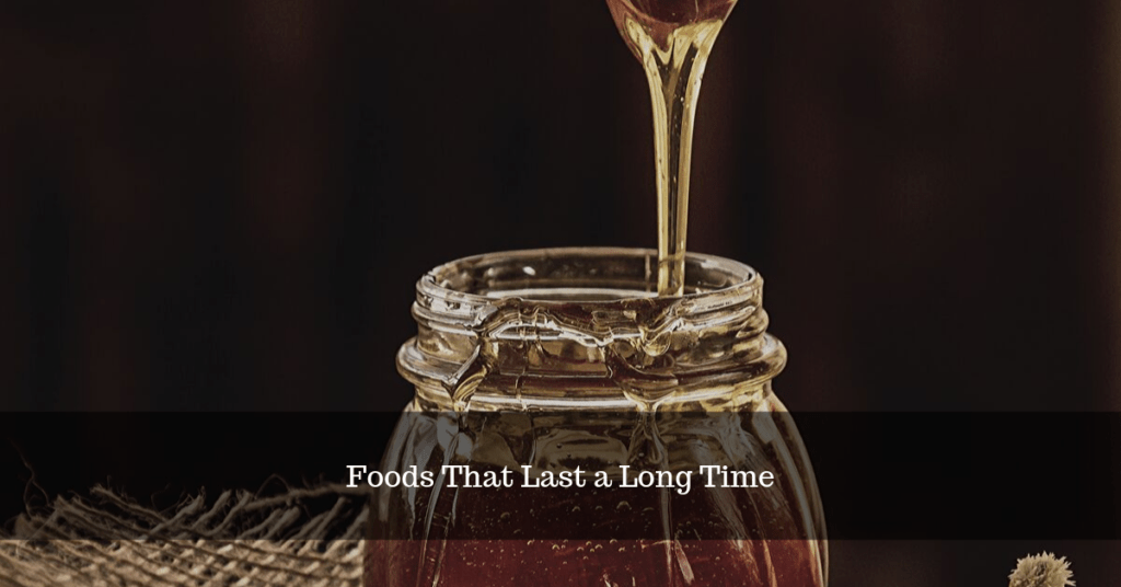 What Foods Last For A Long Time