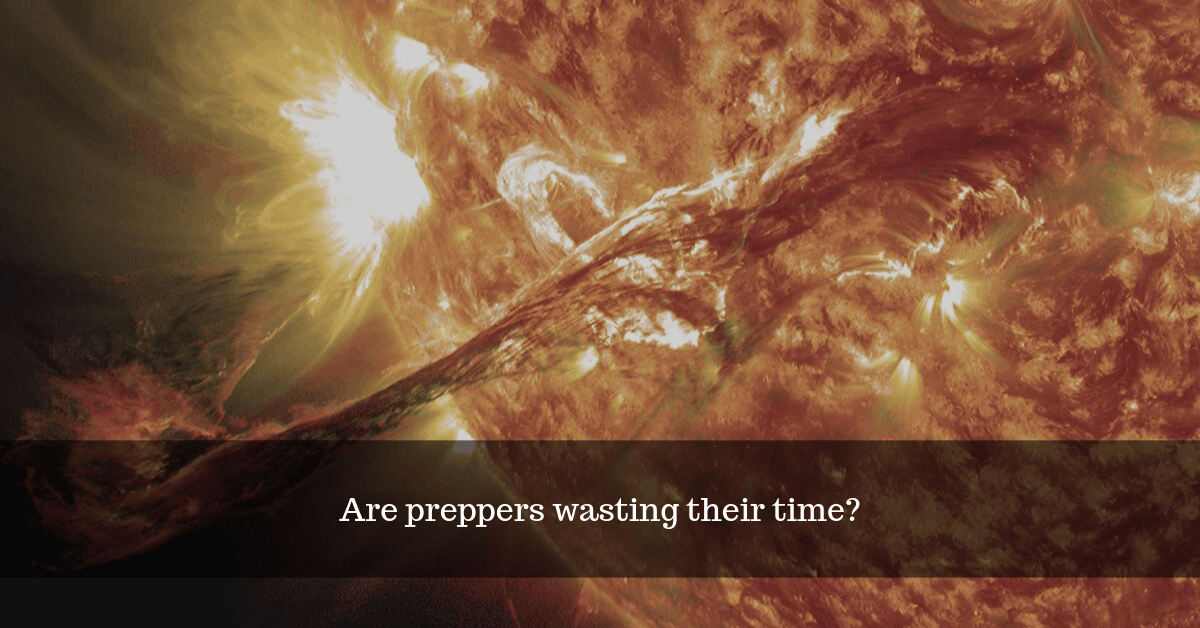 Are Preppers Wasting Their Time?