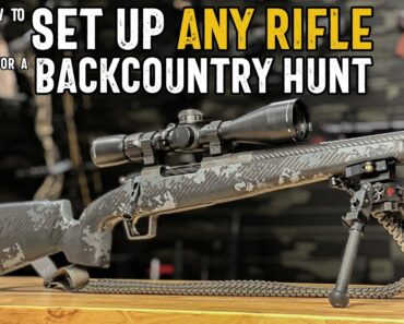 7 Steps to Set Up a Backcountry Rifle