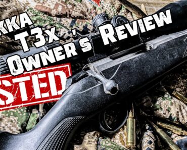 TIKKA T3x REVIEW: It’s just. so. good!